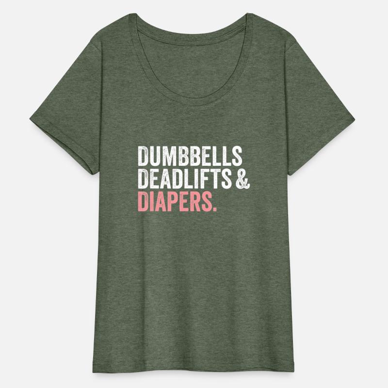 Dumbbells Deadlifts and Diapers Funny Gym Gift T