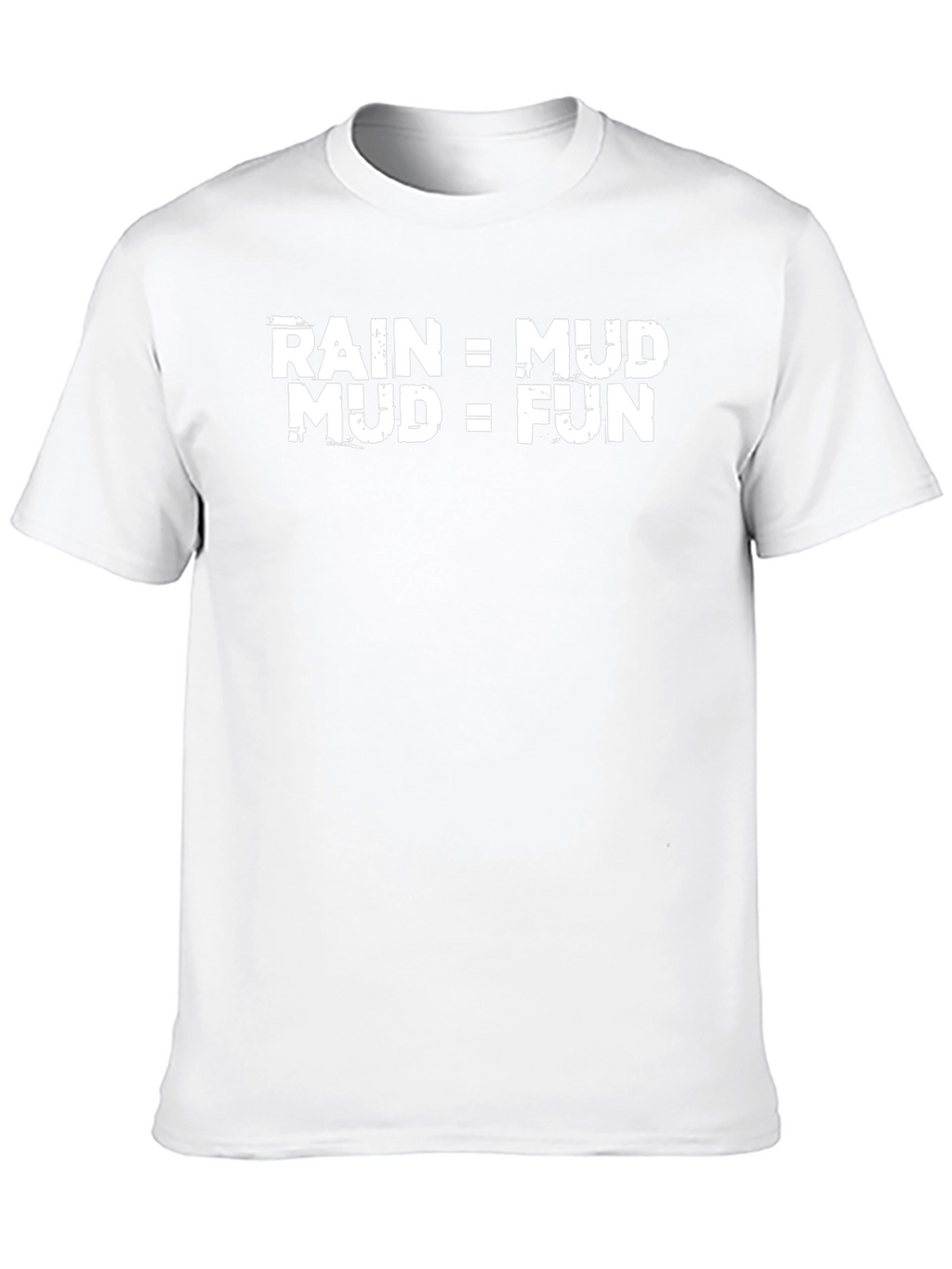 Rain Equals Mud Equals Fun Graphic Tee