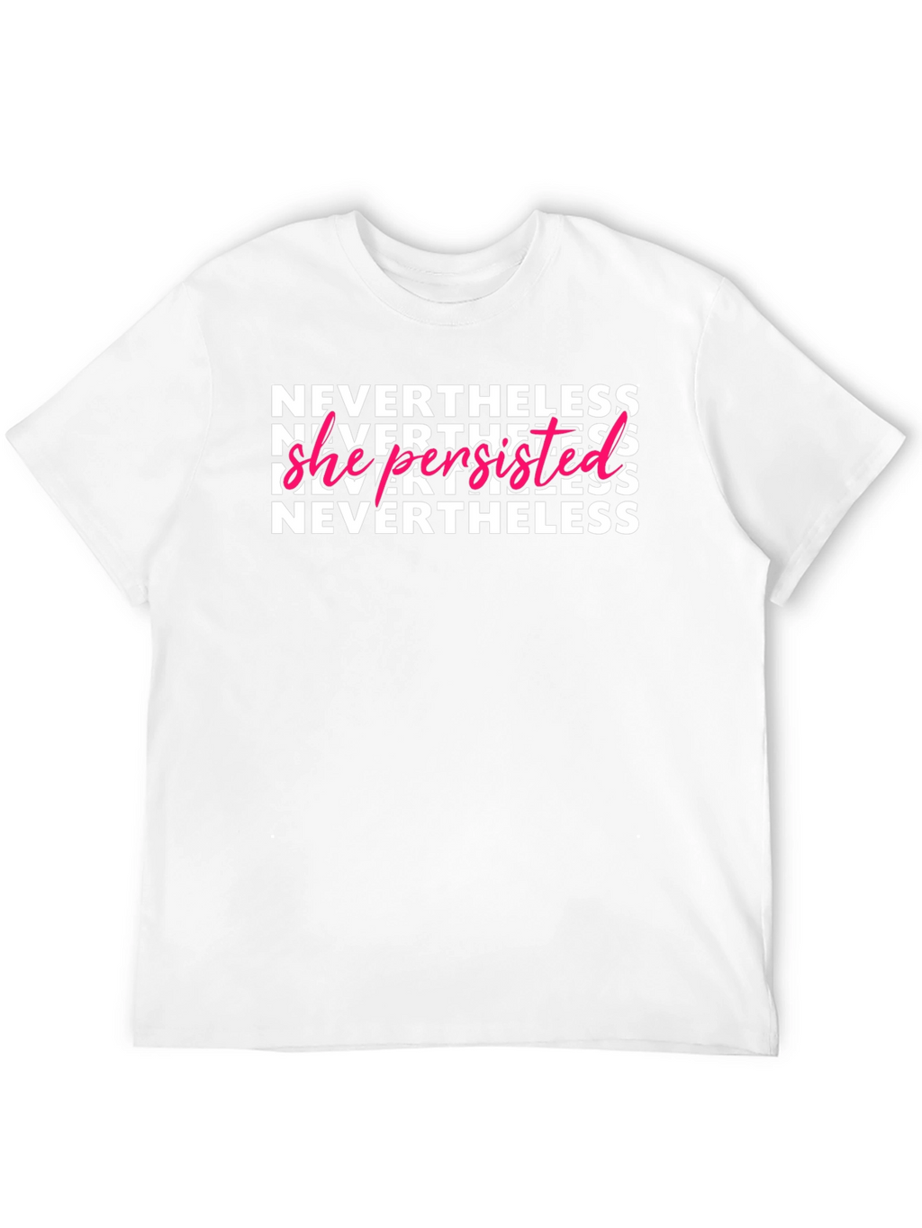 Nevertheless She Persisted Graphic T-Shirt