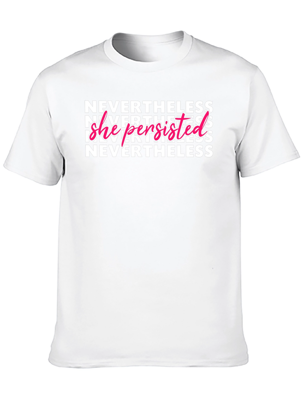 Nevertheless She Persisted Graphic T-Shirt