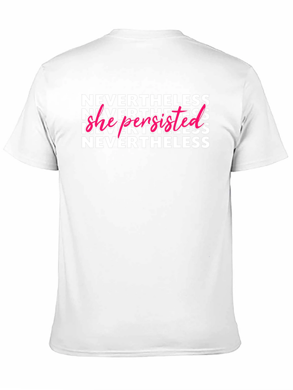 Nevertheless She Persisted Graphic T-Shirt