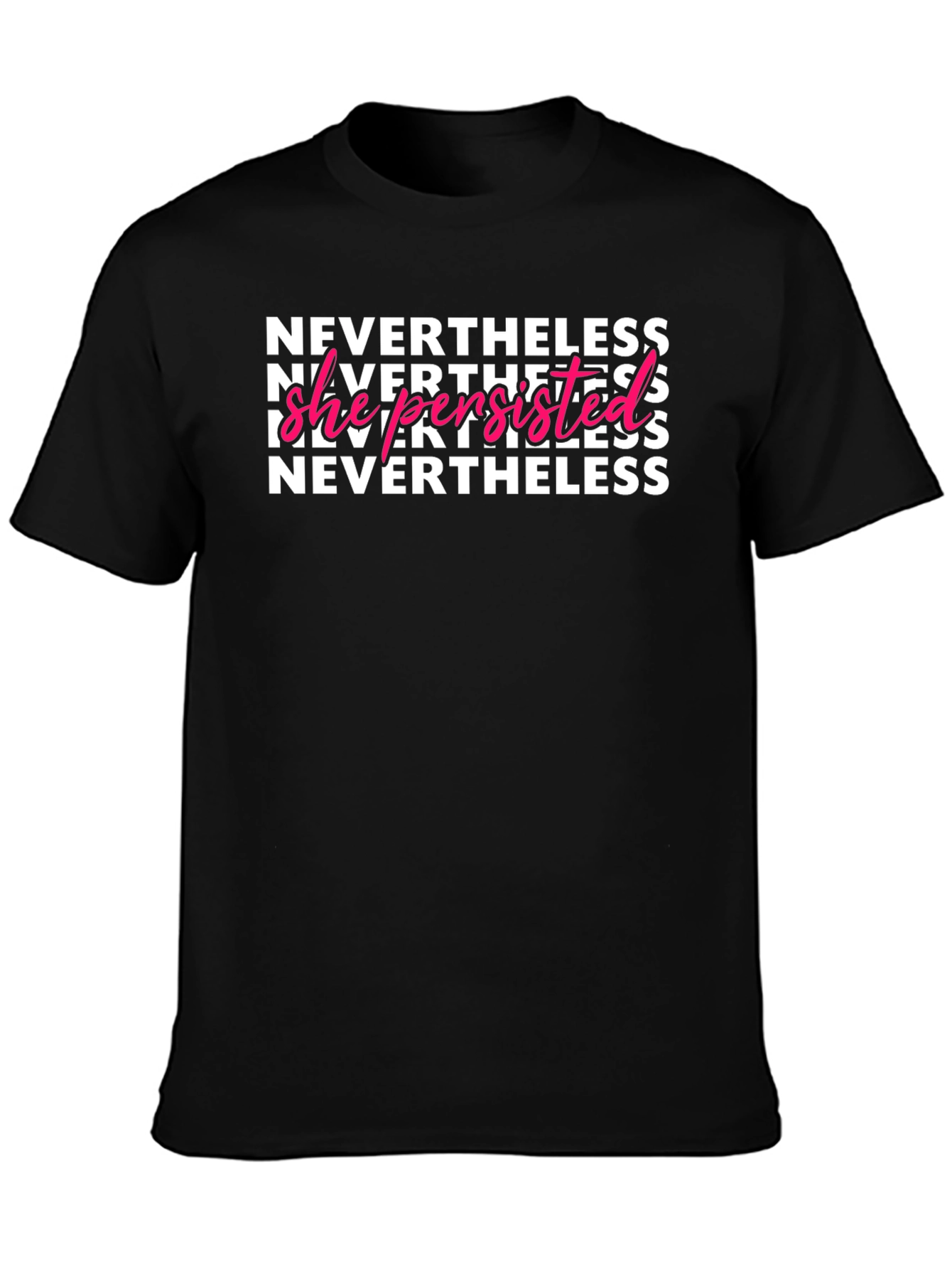 Nevertheless She Persisted Graphic T-Shirt