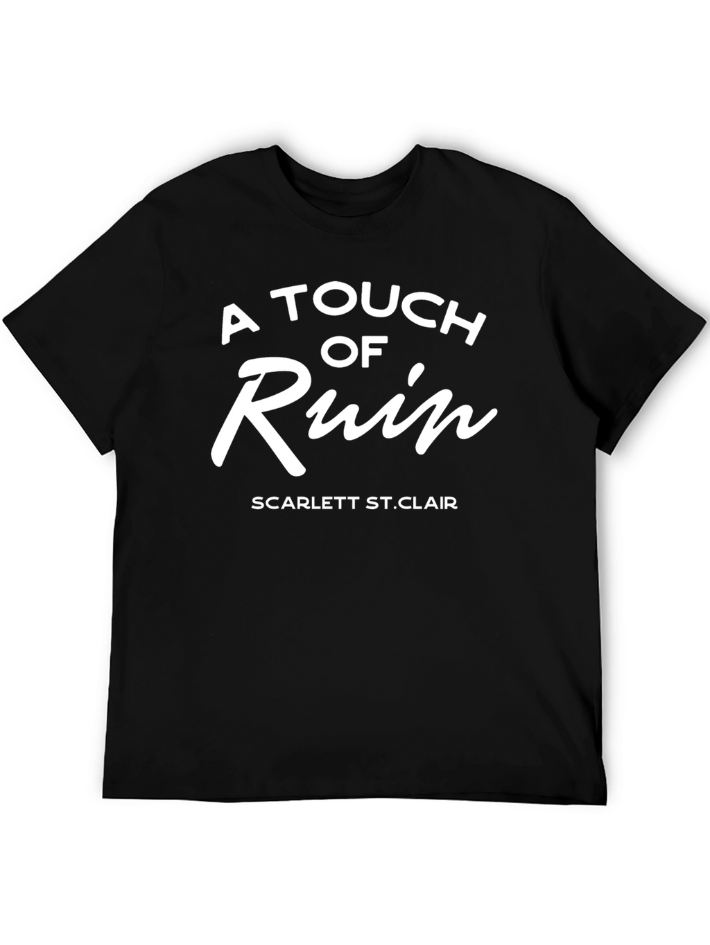 A Touch of Ruin T-Shirt