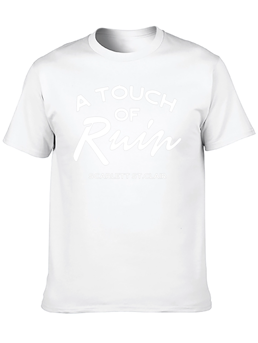 A Touch of Ruin T-Shirt