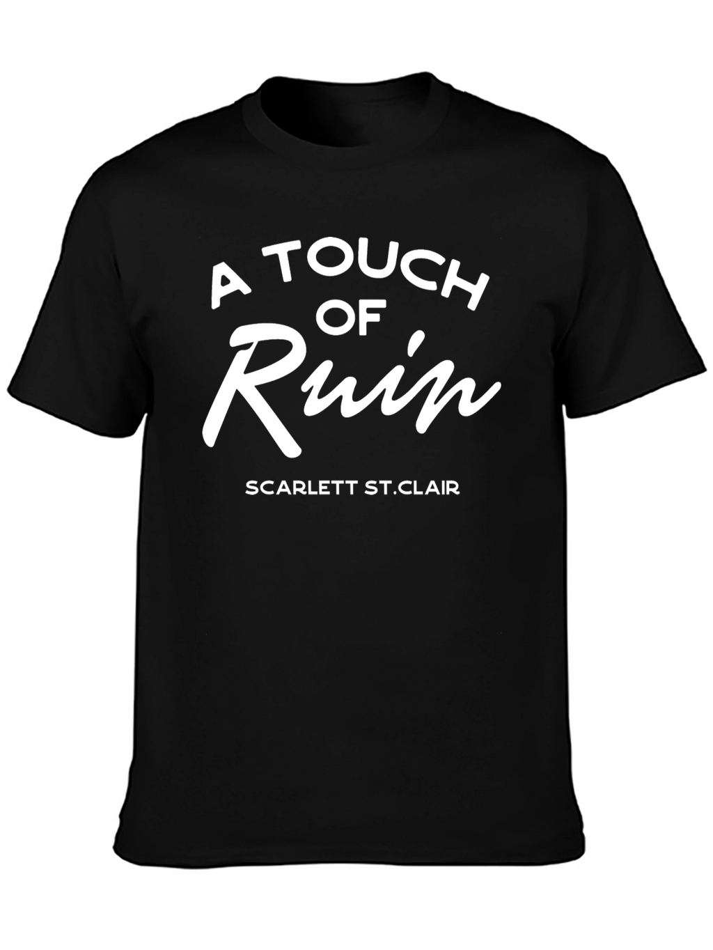 A Touch of Ruin T-Shirt
