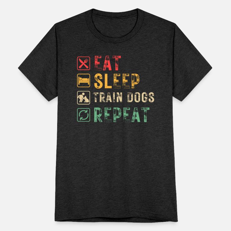 eat sleep train dogs repeat
