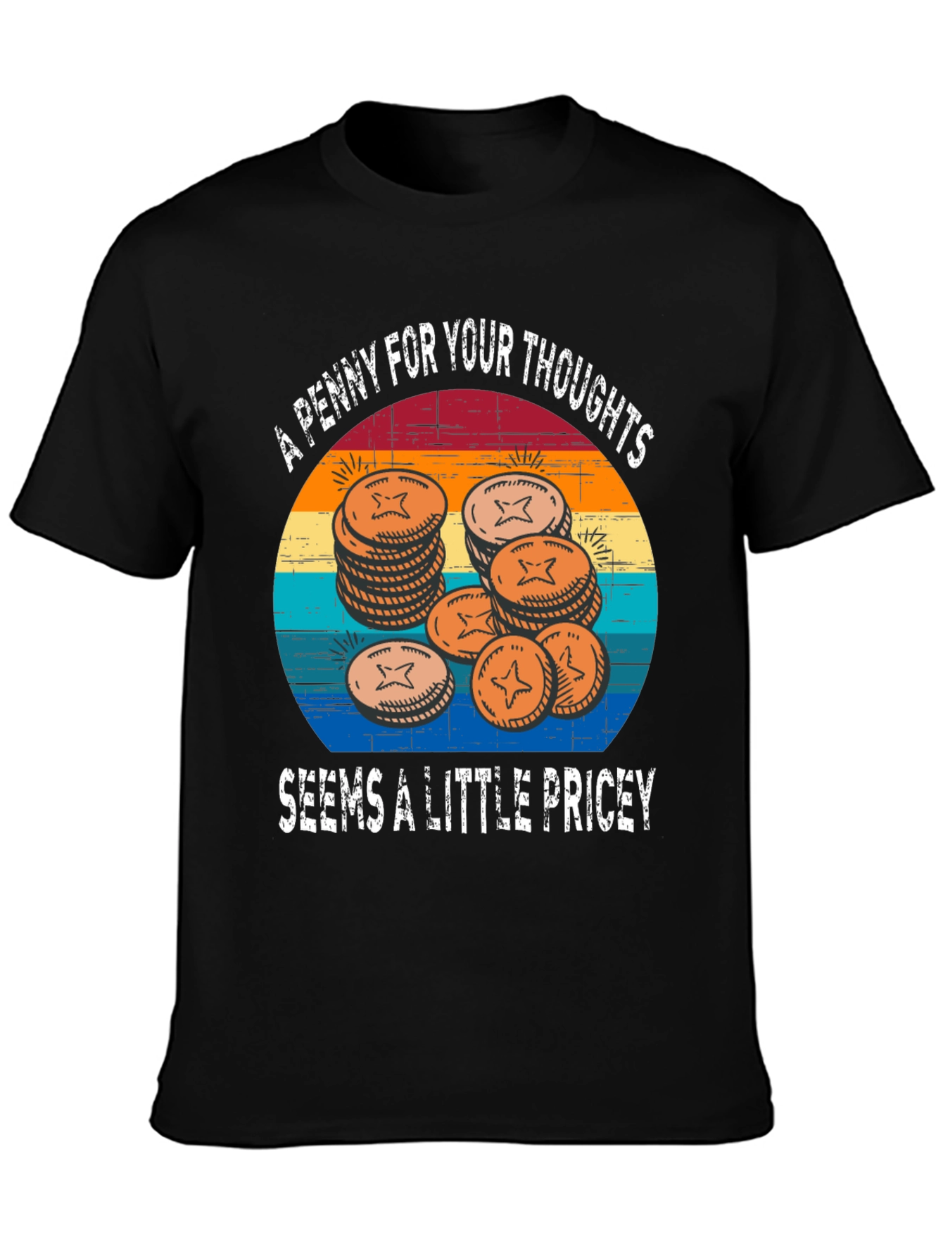 A Penny For Your Thoughts Graphic Tee