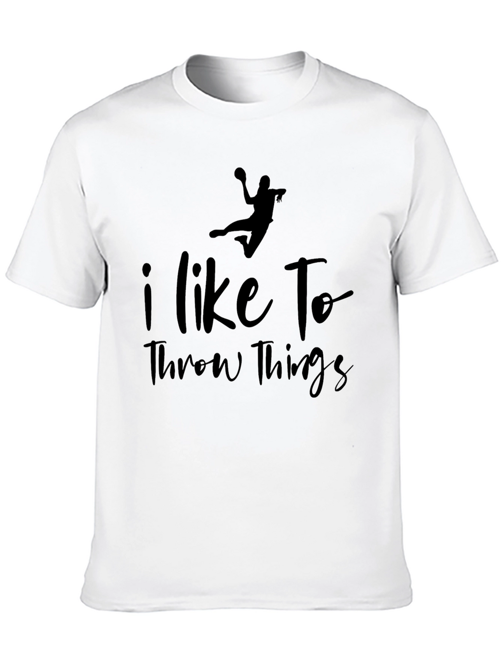 I Like To Throw Things - Funny T-Shirt