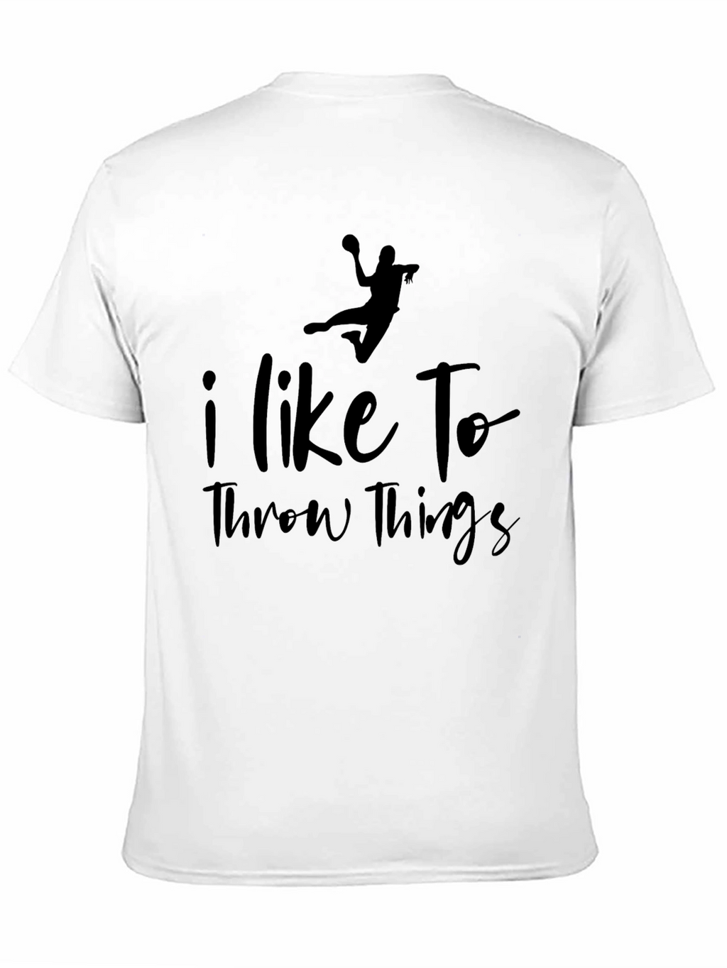 I Like To Throw Things - Funny T-Shirt
