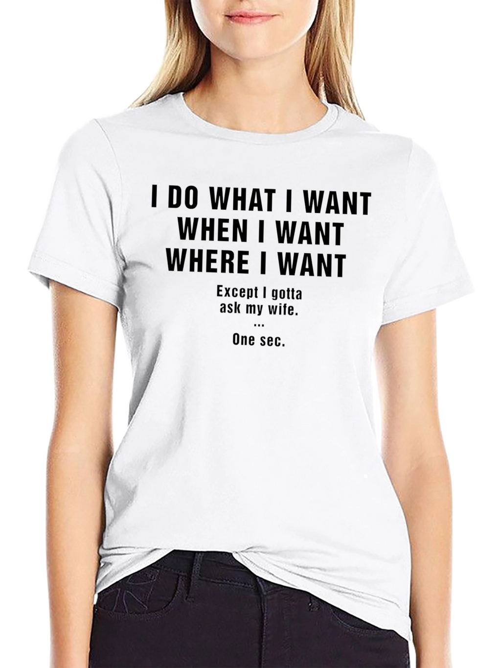 Funny I Do What I Want Graphic T-Shirt