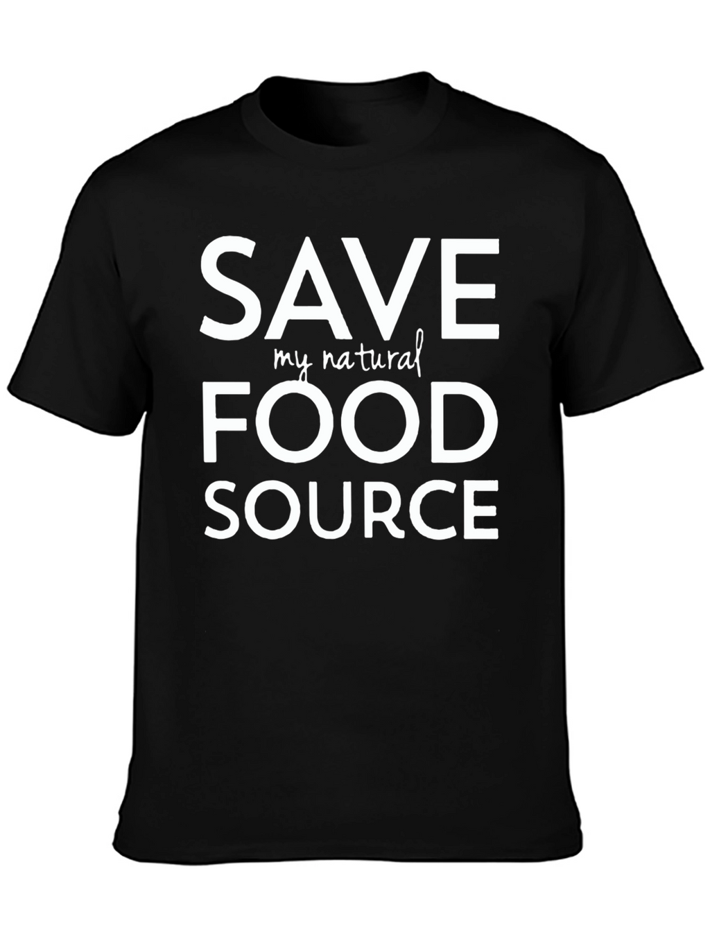 Save My Natural Food Source T-Shirt - Black