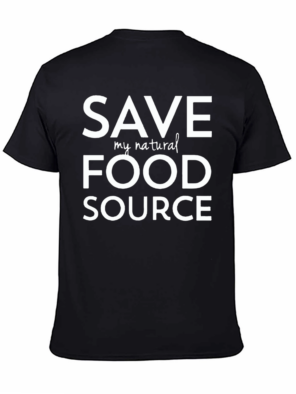 Save My Natural Food Source T-Shirt - Black