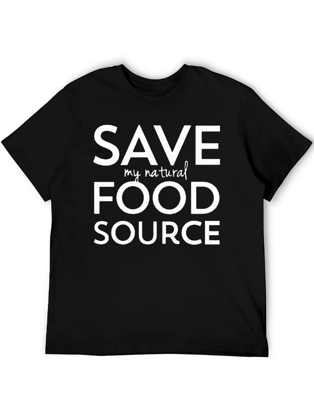 Save My Natural Food Source T-Shirt - Black