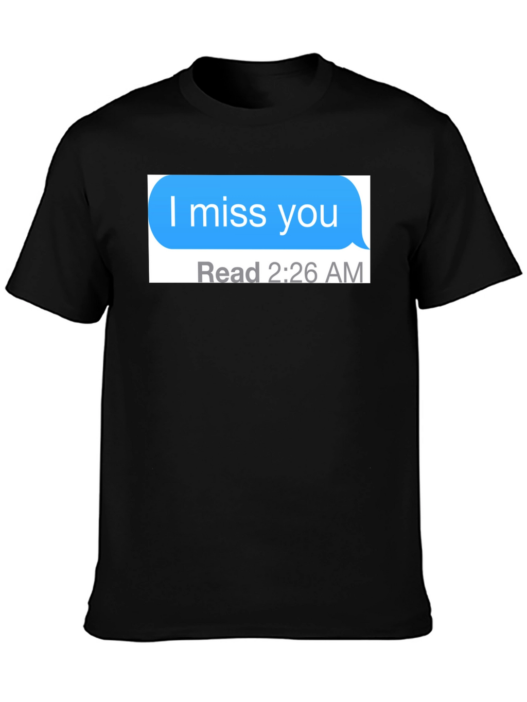 I Miss You Text Message Black T-Shirt