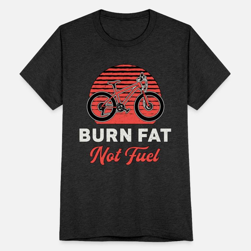 Fat Bike Burn Fat Not Fuel Bike Biker MTB Fatbike