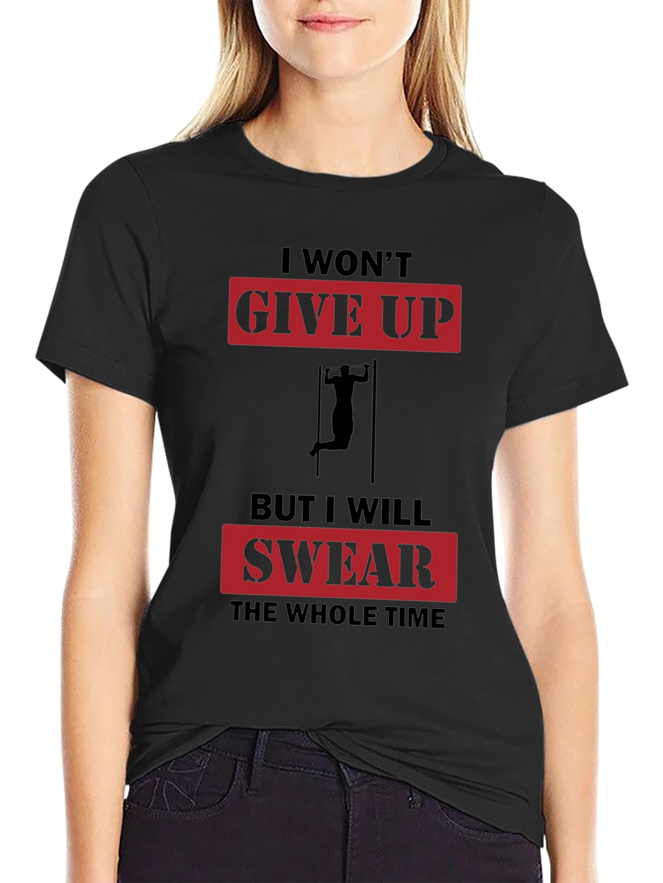 I Wont Give Up T-Shirt - Gym Workout Apparel