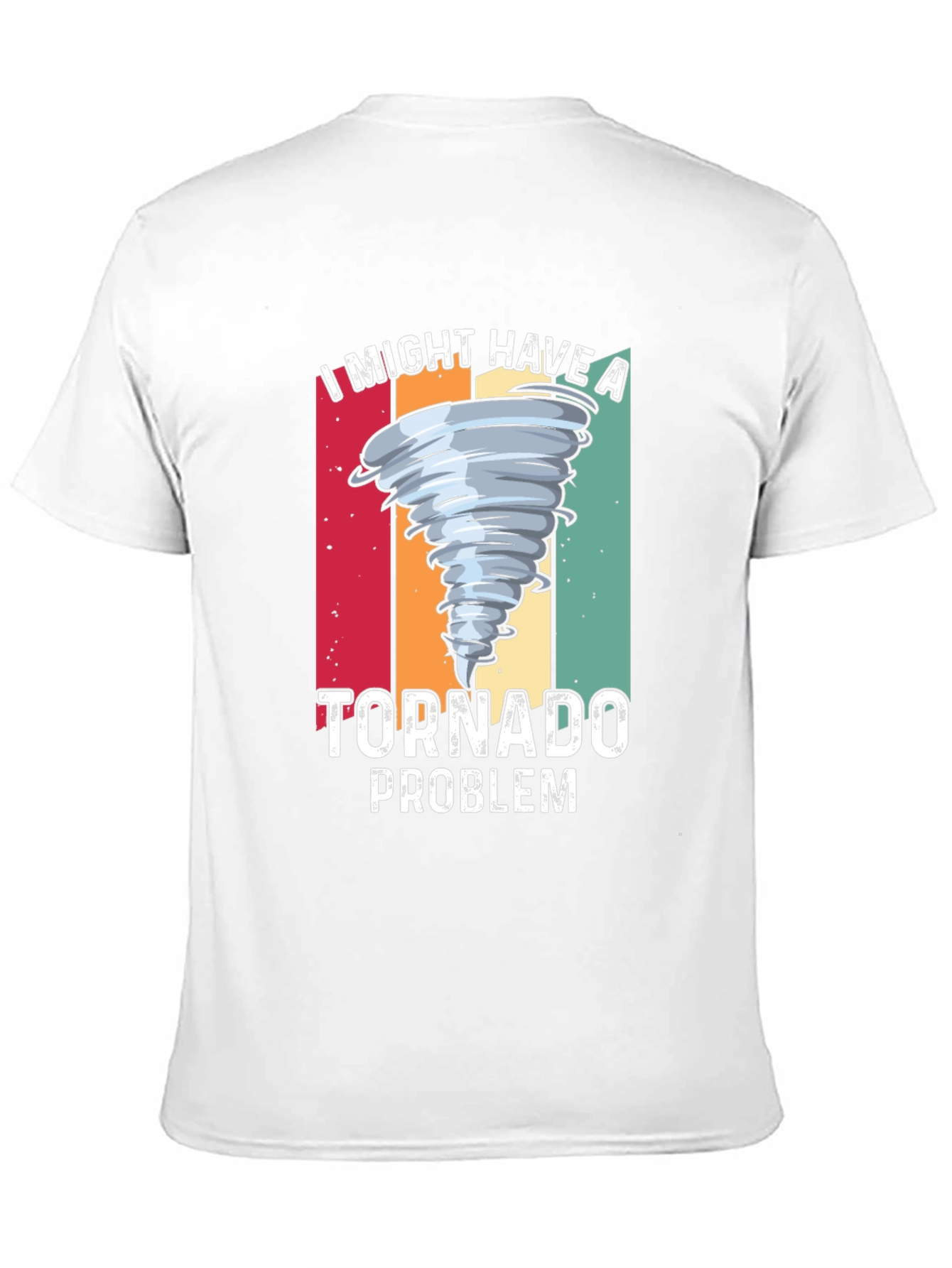 I Might Have a Tornado Problem Graphic T-Shirt