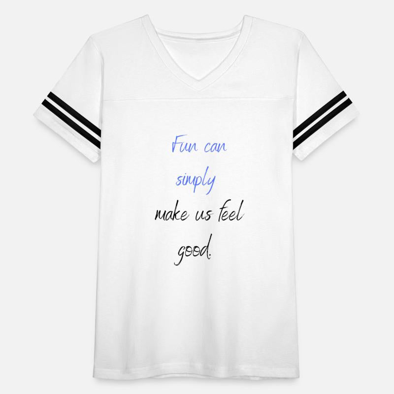 Fun can simply make us feel good