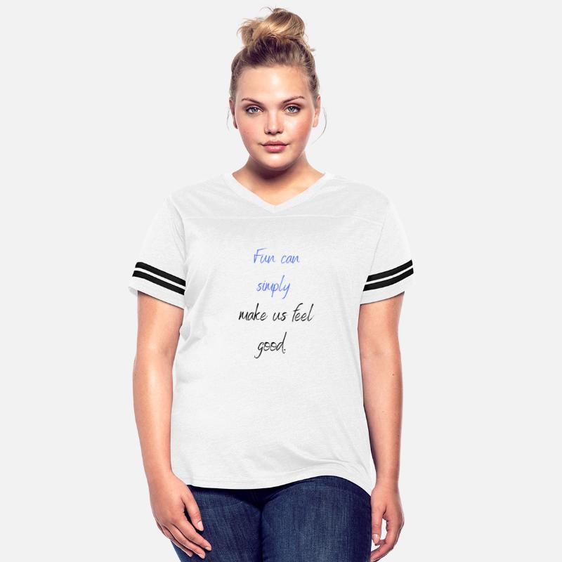 Fun can simply make us feel good