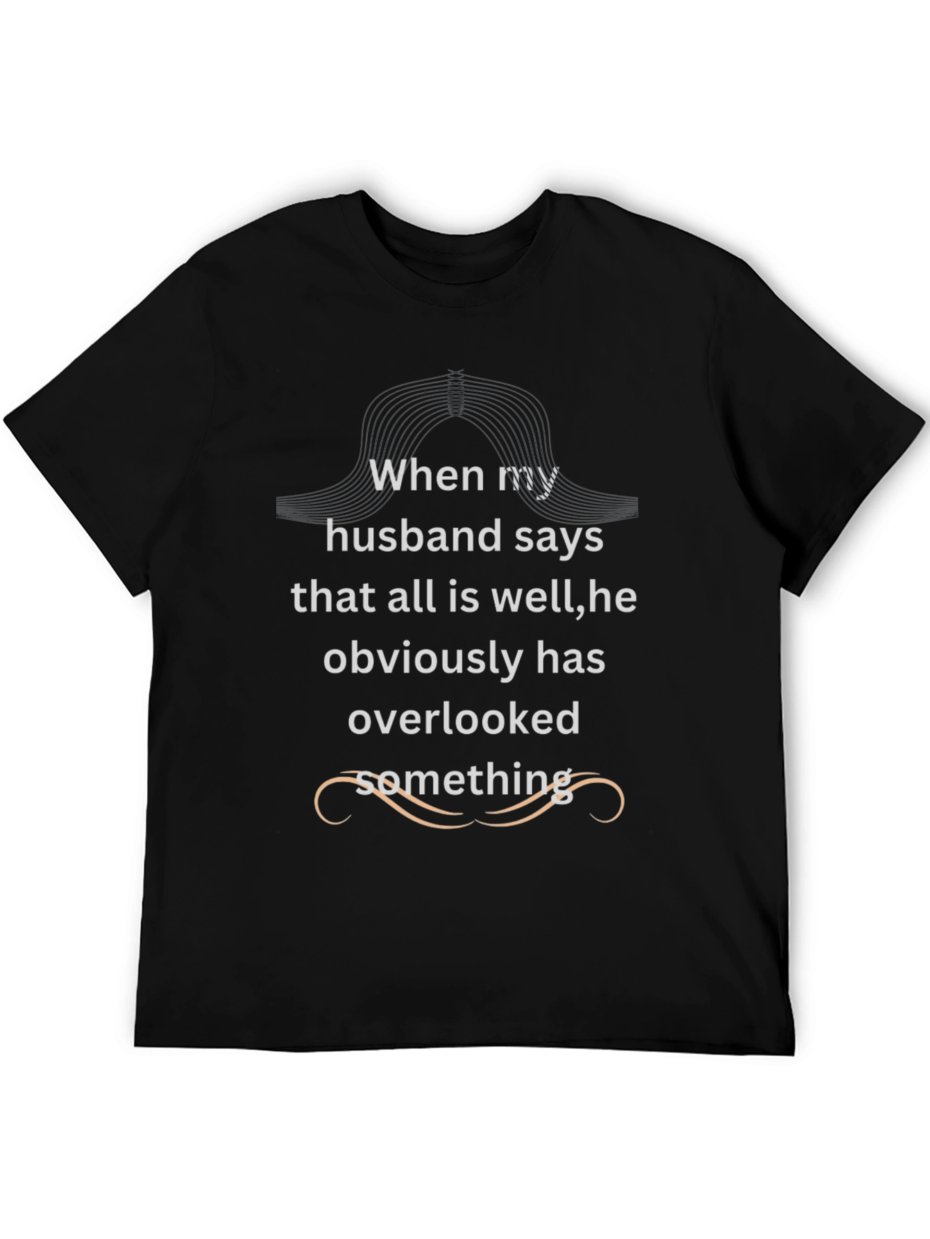 Funny Husband Oversight Black T-Shirt