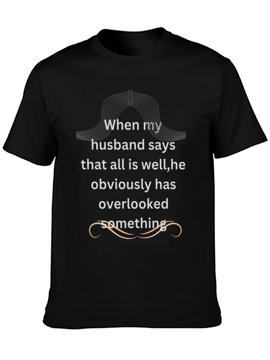 Funny Husband Oversight Black T-Shirt