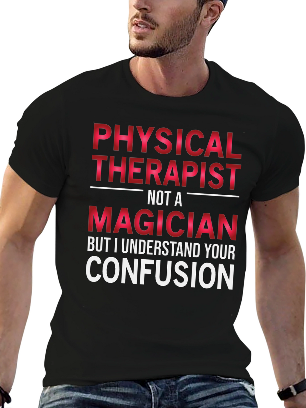 Physical Therapist Not A Magician T-Shirt