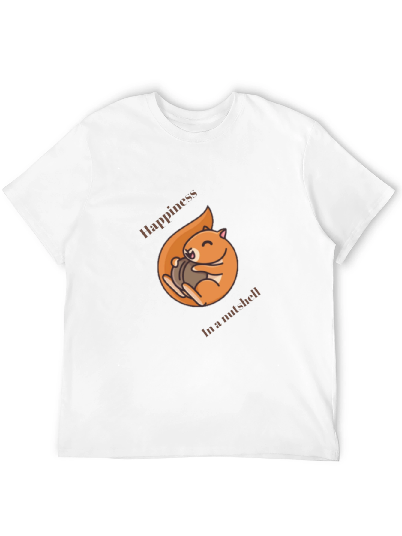 Happiness in a Nutshell T-Shirt - Cute Squirrel Design