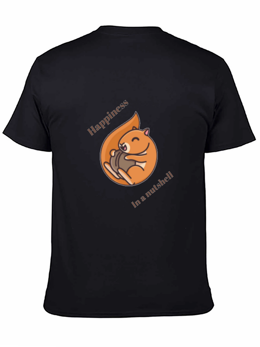 Happiness in a Nutshell T-Shirt - Cute Squirrel Design