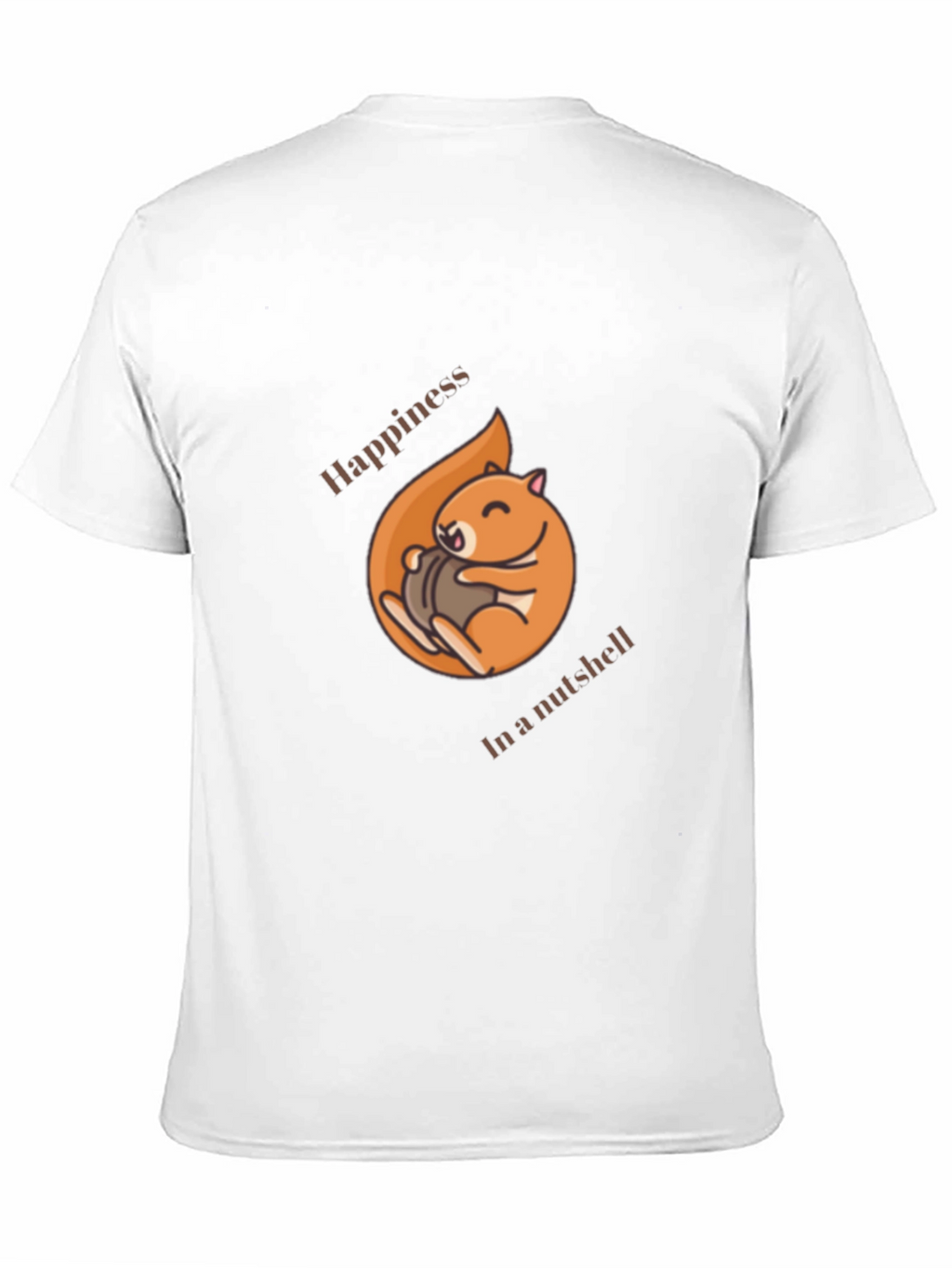 Happiness in a Nutshell T-Shirt - Cute Squirrel Design