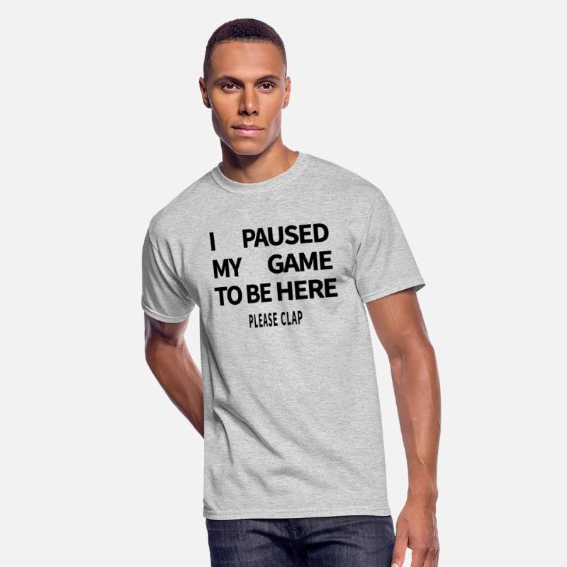 Gamer Humor – I Pause My Game Just To Be Here