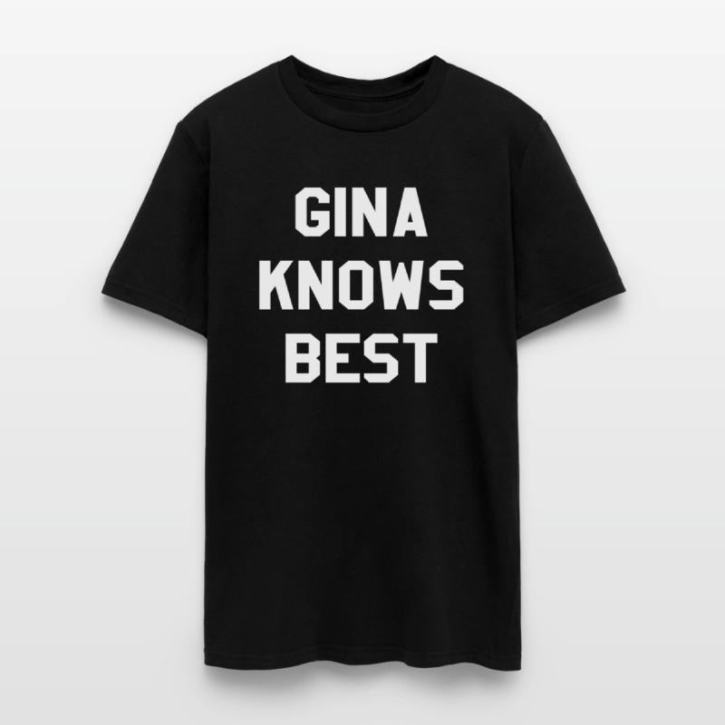 Gina Knows Best Brooklyn Nine Nine B99 T-Shirt