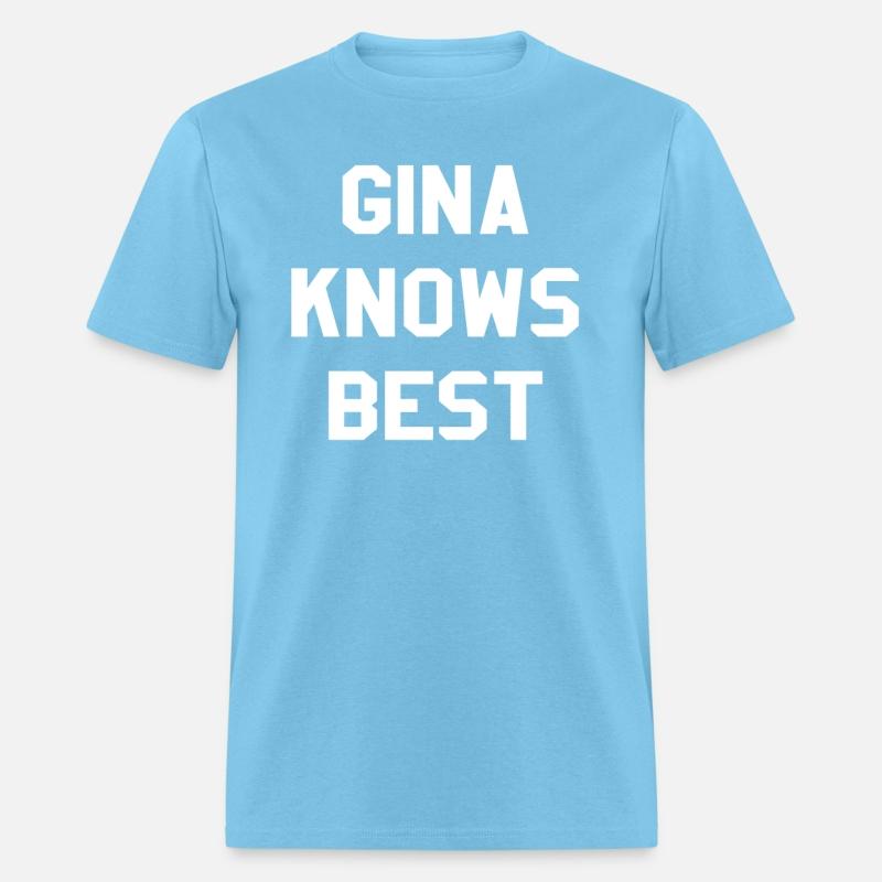 Gina Knows Best Brooklyn Nine Nine B99 T-Shirt