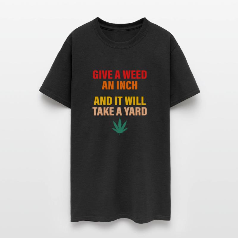 Give A Weed An Inch And It Will Take A Yard