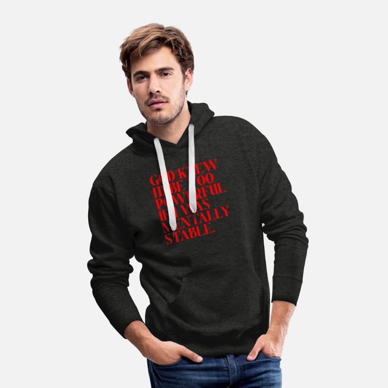 God Knew I'd Be Too Powerful If I Was Mentally Sta