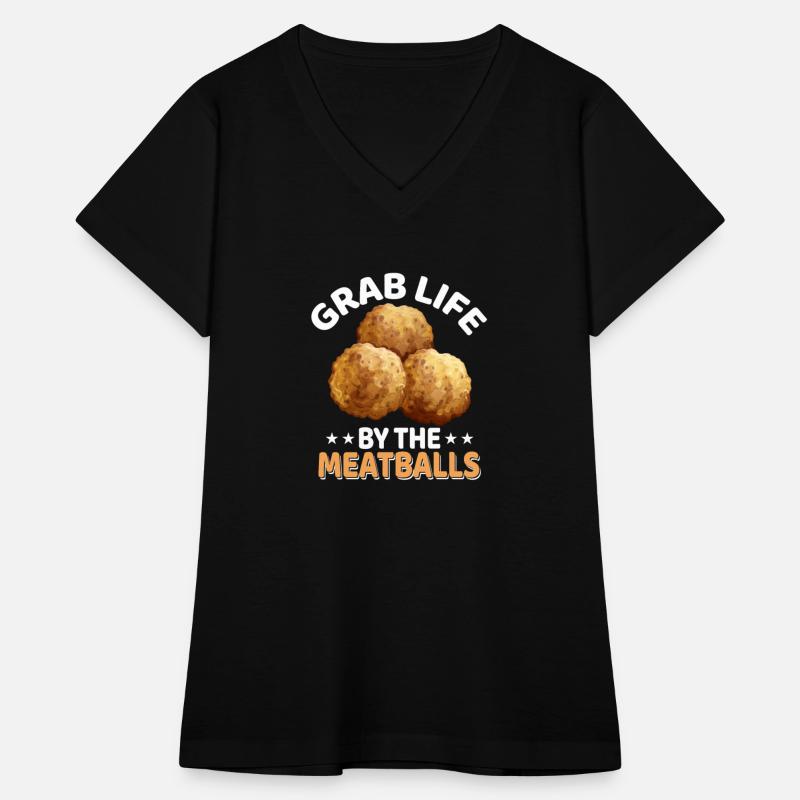 Grab Life By The Meatballs Foodie Chef Italian Hum