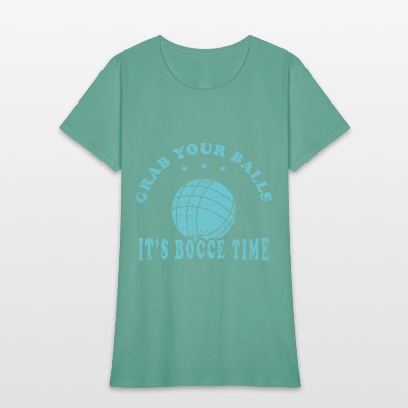 Grab Your Balls It's Bocce Time Tshirt Design