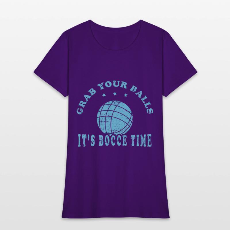 Grab Your Balls It's Bocce Time Tshirt Design