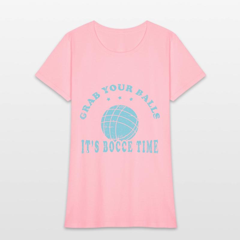 Grab Your Balls It's Bocce Time Tshirt Design