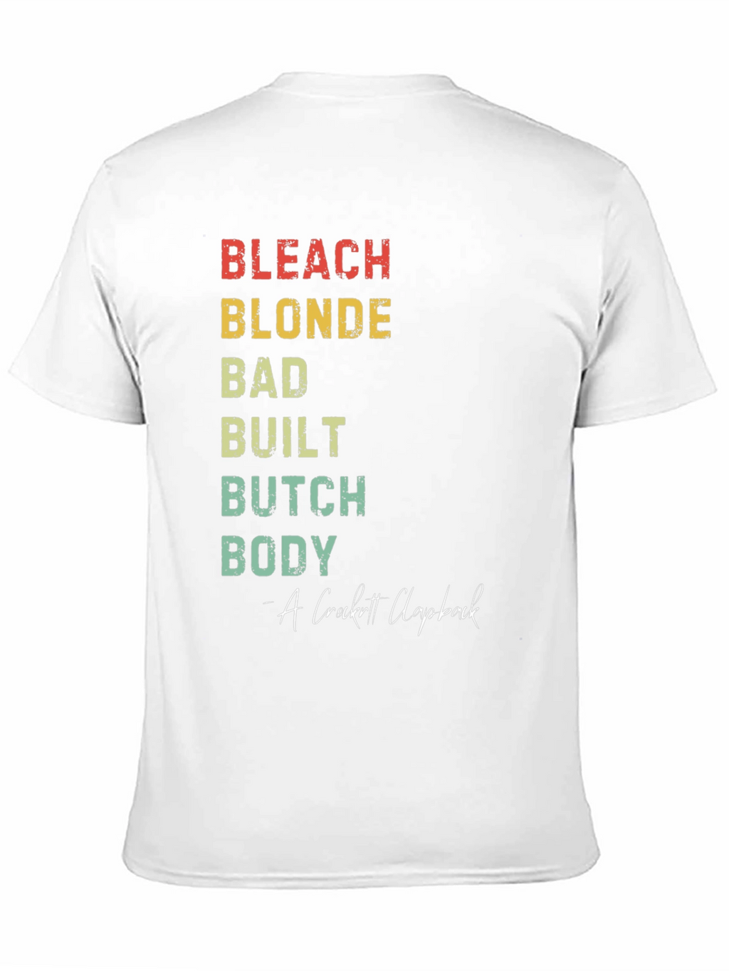 Bleach Blonde Bad Built Butch Body T-Shirt