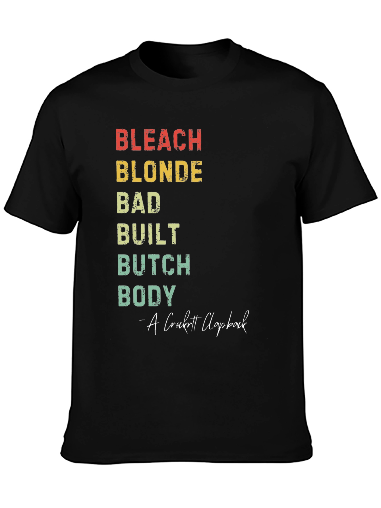 Bleach Blonde Bad Built Butch Body T-Shirt