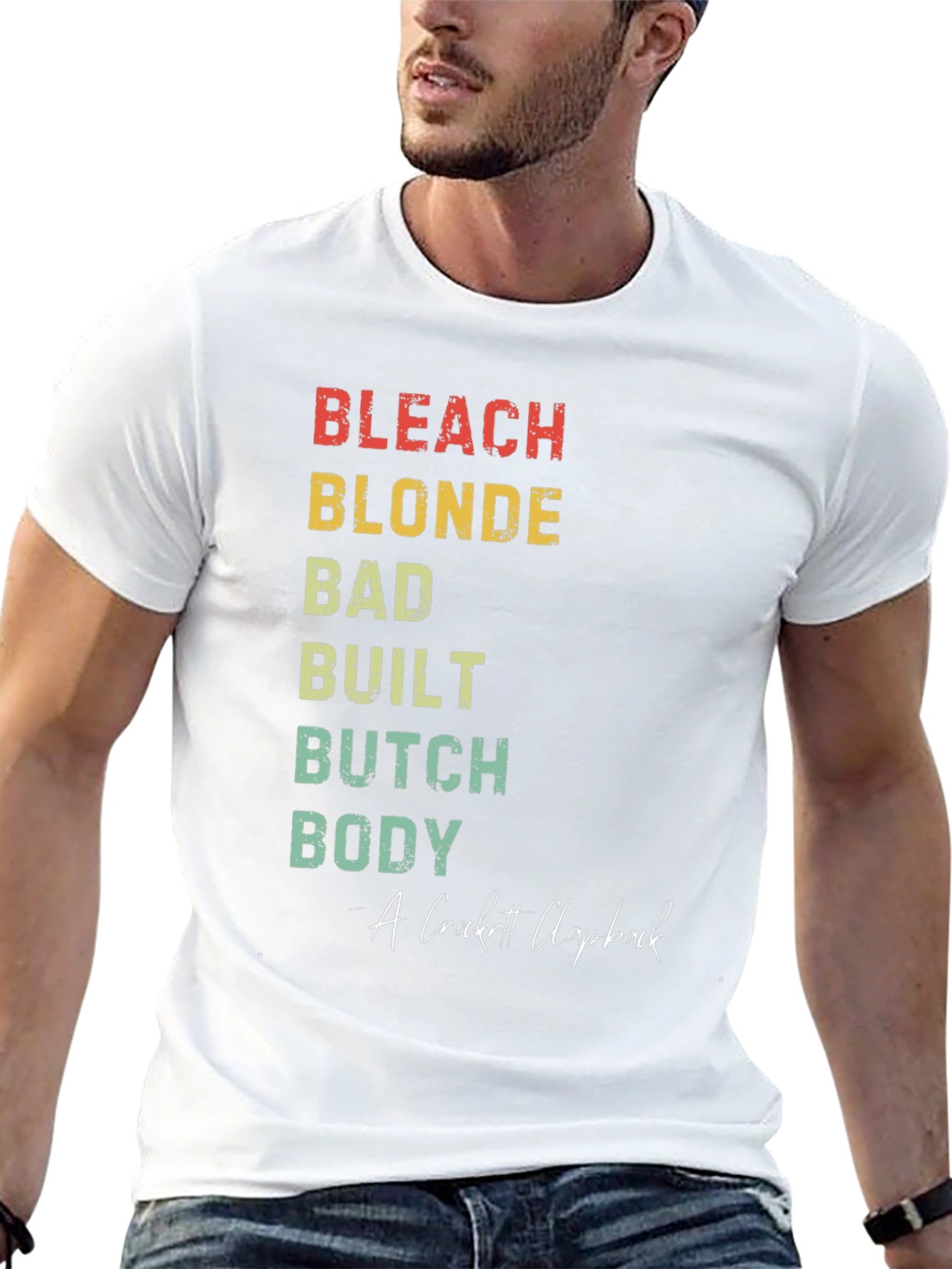 Bleach Blonde Bad Built Butch Body T-Shirt
