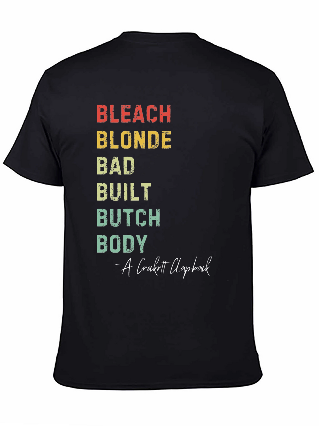 Bleach Blonde Bad Built Butch Body T-Shirt