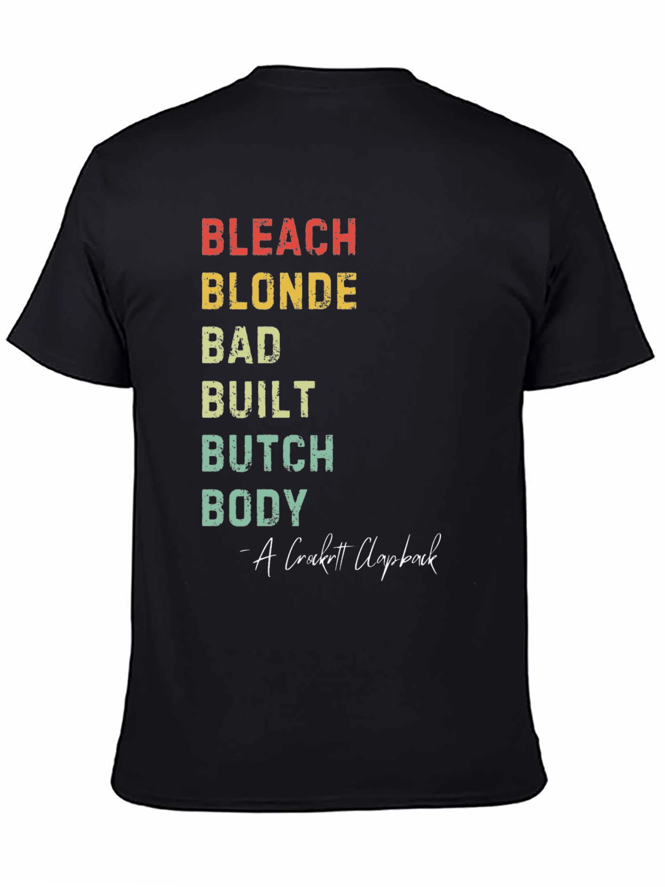 Bleach Blonde Bad Built Butch Body T-Shirt