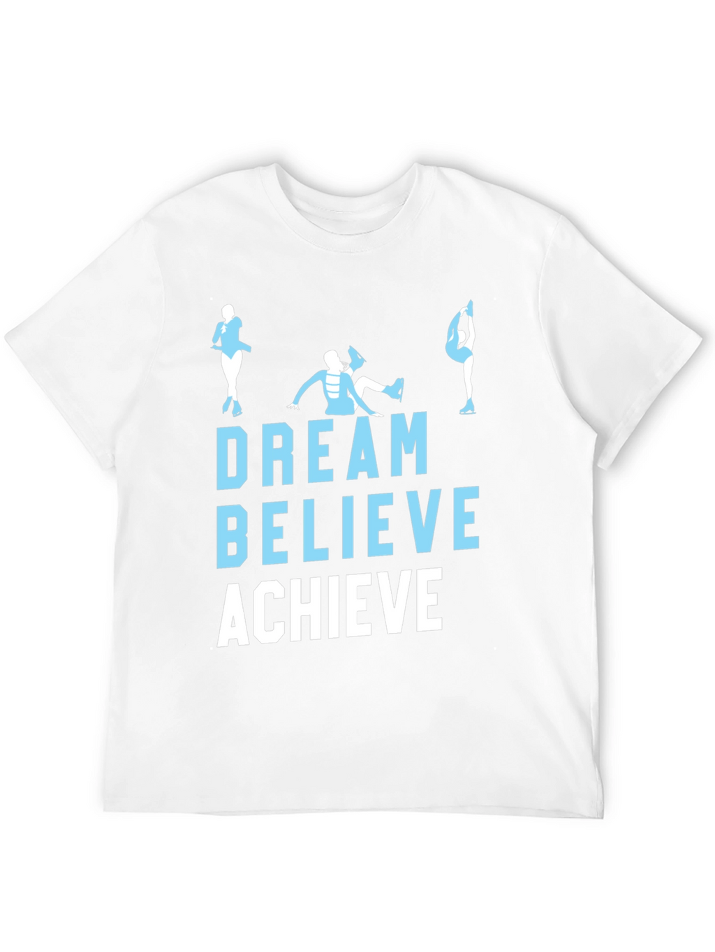 Dream Believe Achieve Skating T-Shirt