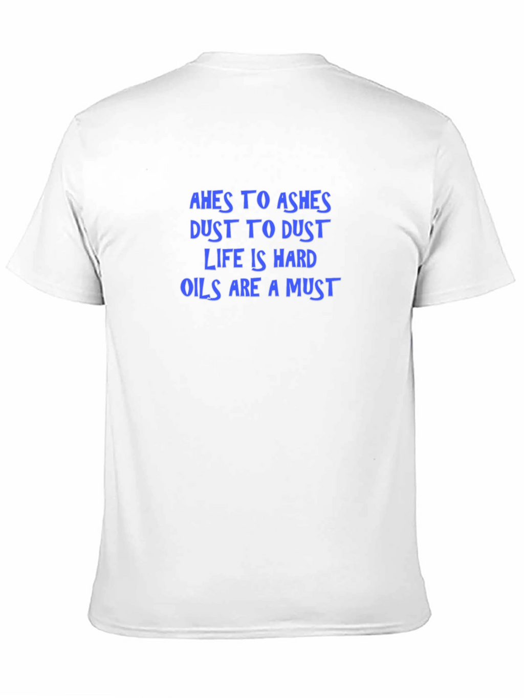 Ashes to Ashes T-Shirt - Humorous Graphic Tee
