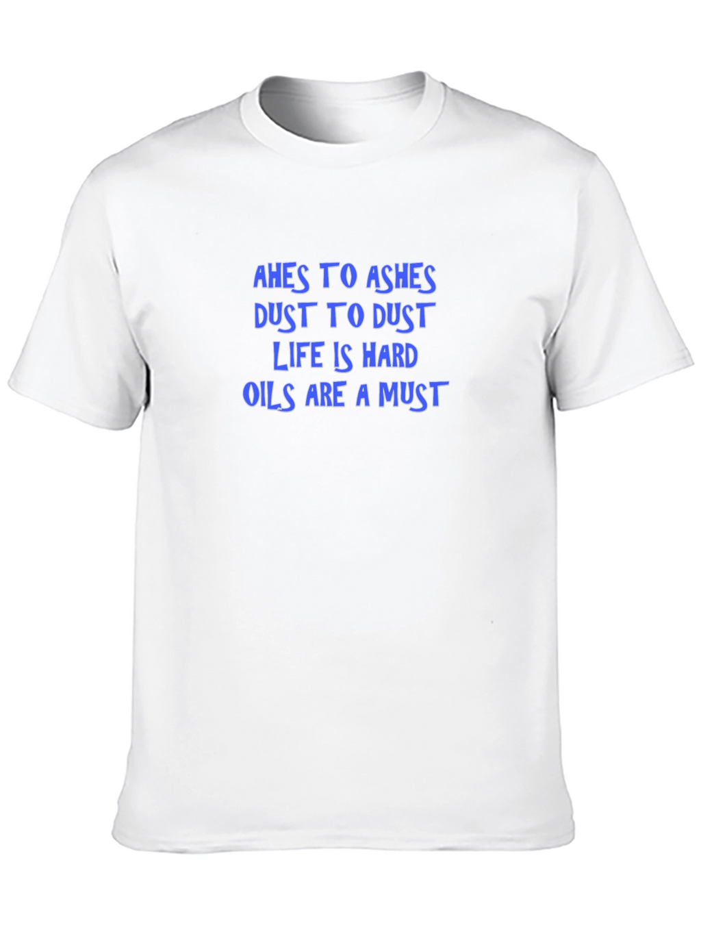 Ashes to Ashes T-Shirt - Humorous Graphic Tee