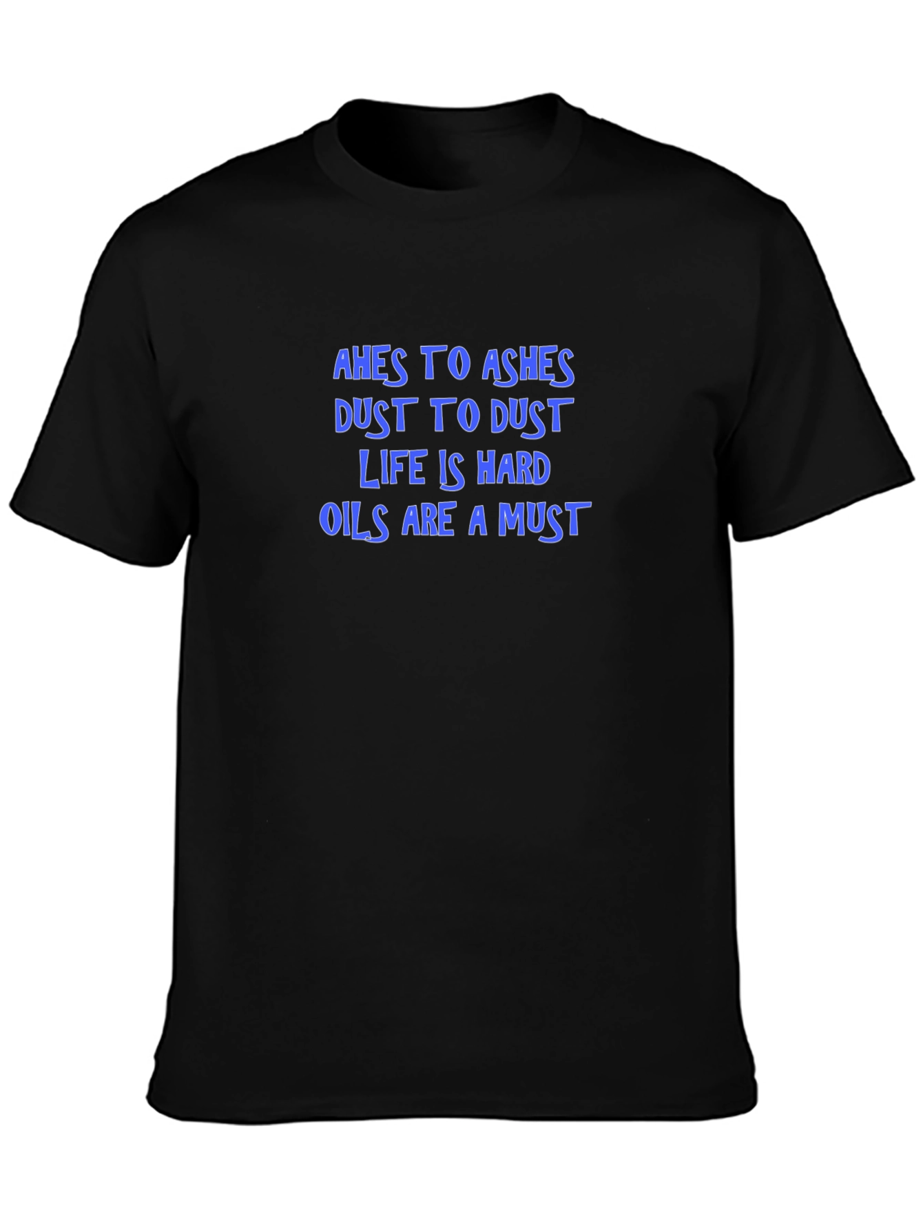 Ashes to Ashes T-Shirt - Humorous Graphic Tee