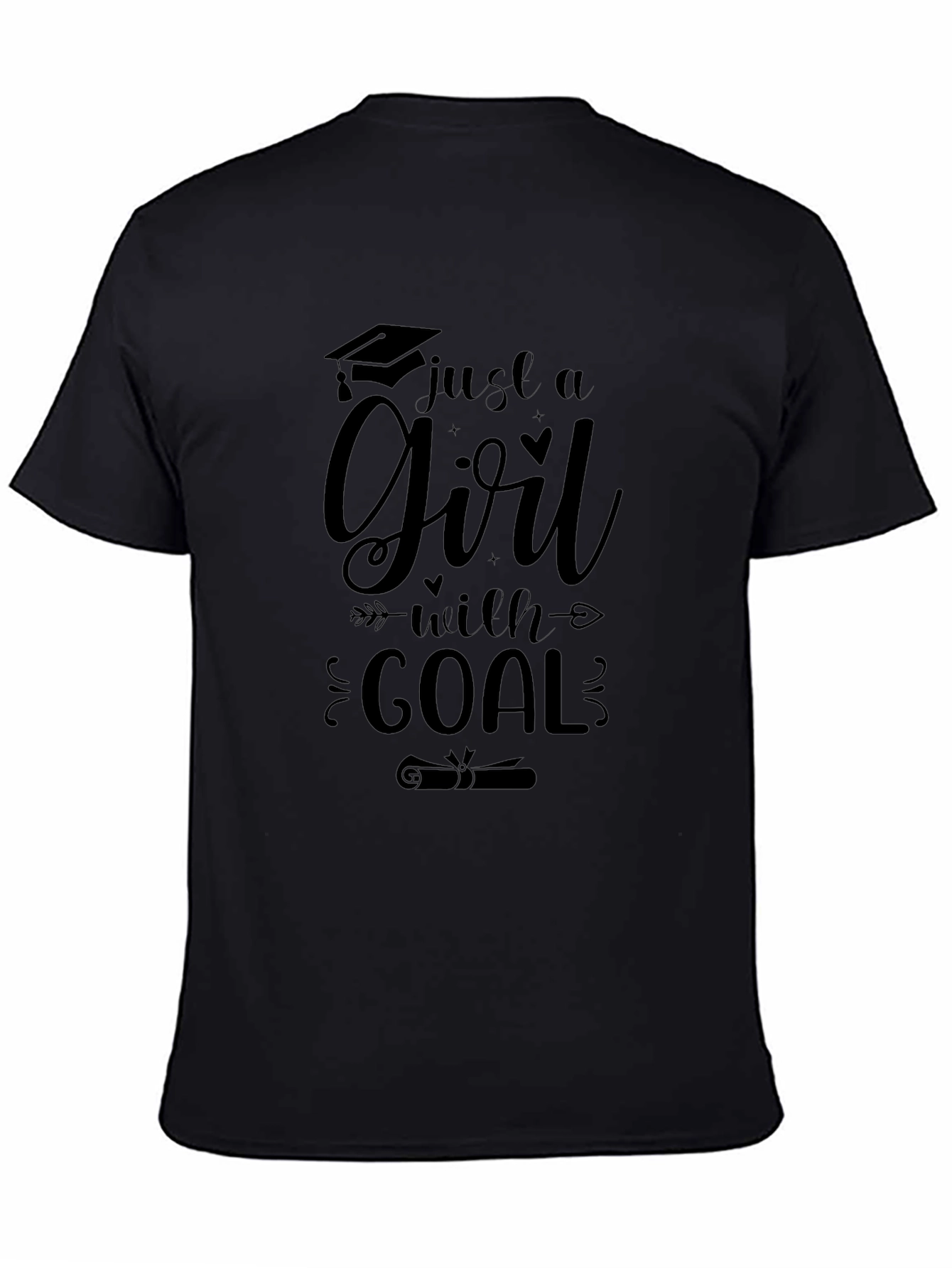 Just a Girl with a Goal T-Shirt Graduation Gift