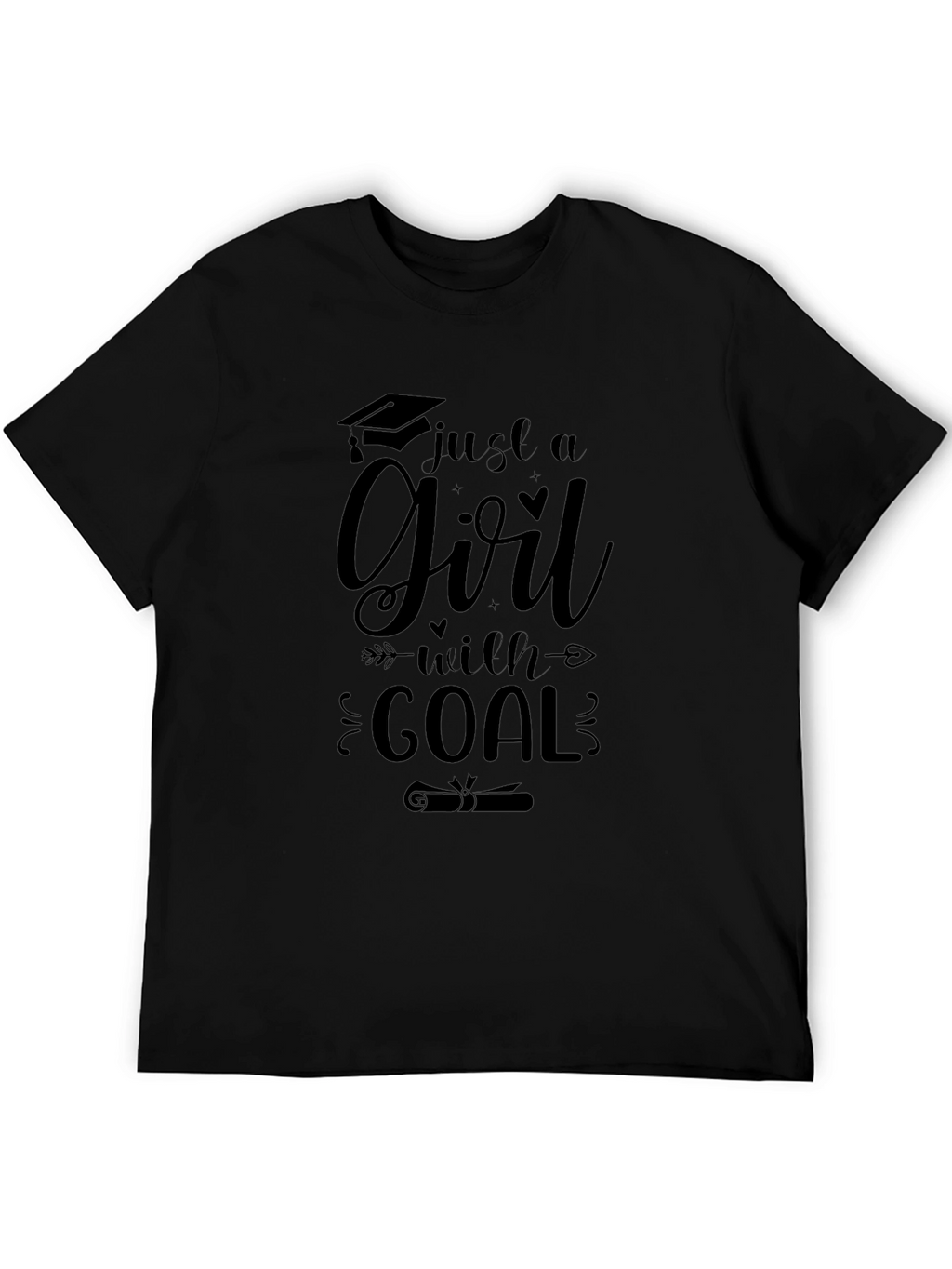 Just a Girl with a Goal T-Shirt Graduation Gift