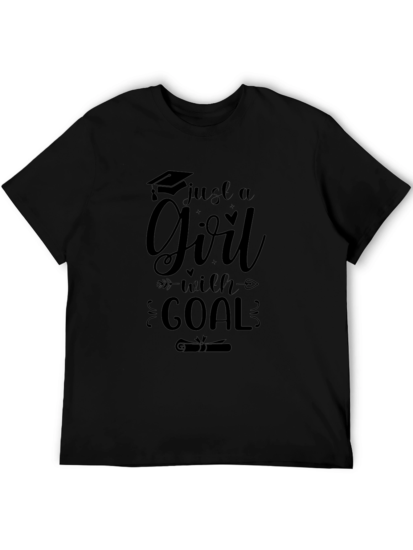 Just a Girl with a Goal T-Shirt Graduation Gift